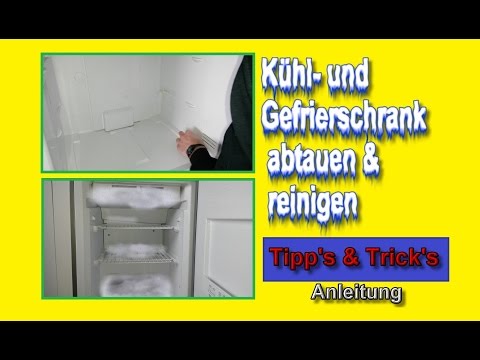 Kühlschrank &amp; Gefrierschrank abtauen und reinigen – Tipps &amp; Tricks wie's einfacher geht !